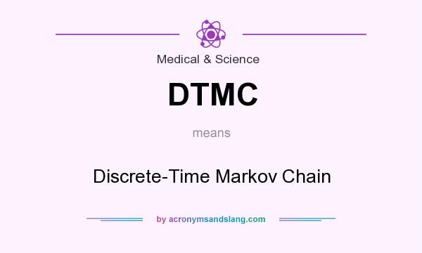 What does DTMC mean? It stands for Discrete-Time Markov Chain