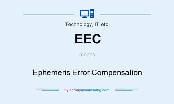 What does EEC mean? It stands for Ephemeris Error Compensation