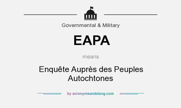 What does EAPA mean? It stands for Enquête Auprès des Peuples Autochtones