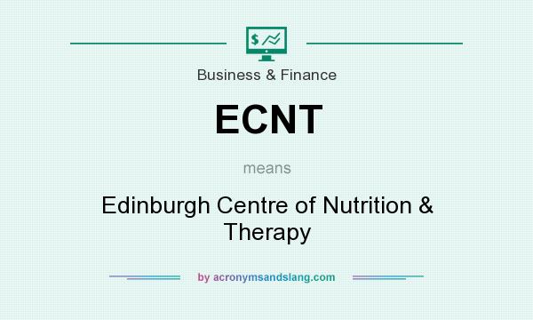 What does ECNT mean? It stands for Edinburgh Centre of Nutrition & Therapy