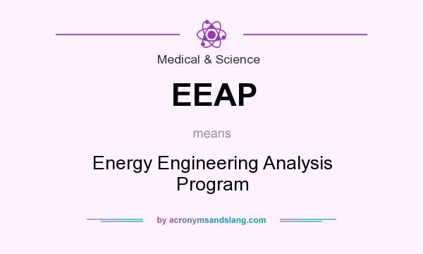 What does EEAP mean? It stands for Energy Engineering Analysis Program