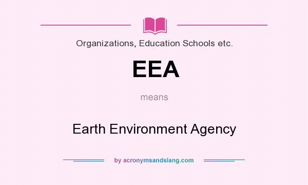 What does EEA mean? It stands for Earth Environment Agency