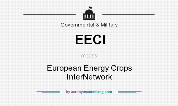 What does EECI mean? It stands for European Energy Crops InterNetwork