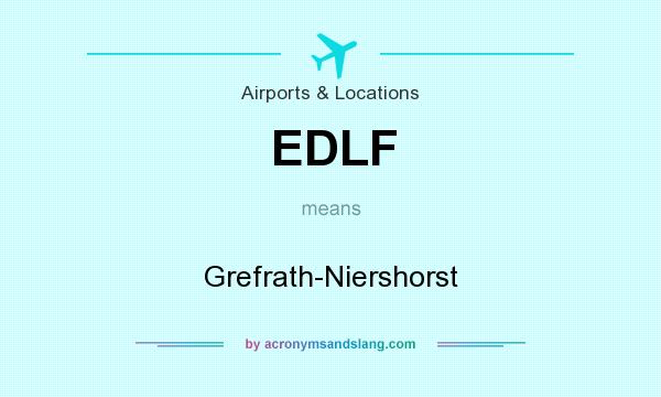 What does EDLF mean? It stands for Grefrath-Niershorst