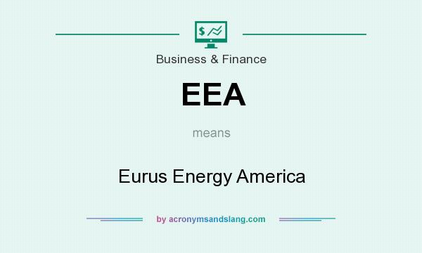 What does EEA mean? It stands for Eurus Energy America