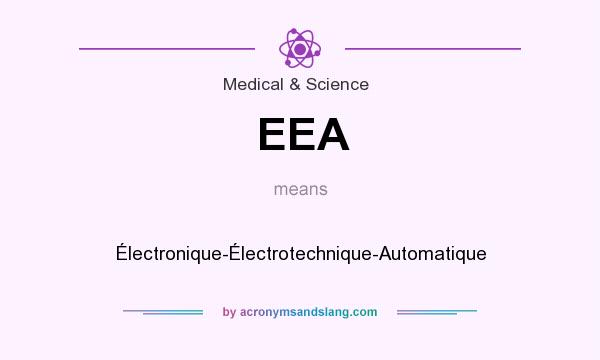 What does EEA mean? It stands for Électronique-Électrotechnique-Automatique