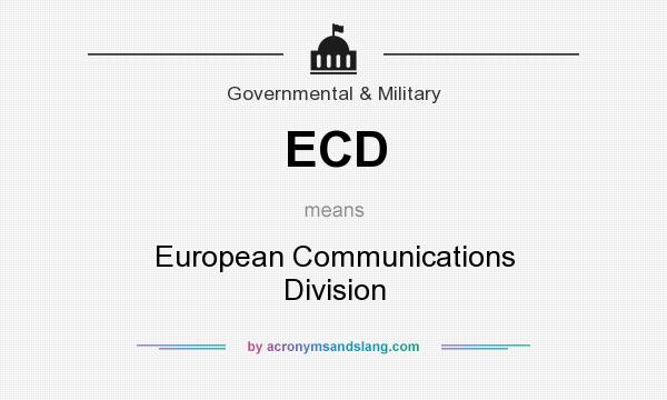 What does ECD mean? It stands for European Communications Division