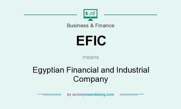 What does EFIC mean? It stands for Egyptian Financial and Industrial Company
