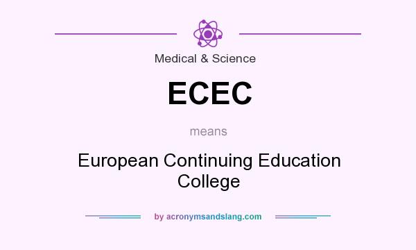 What does ECEC mean? It stands for European Continuing Education College