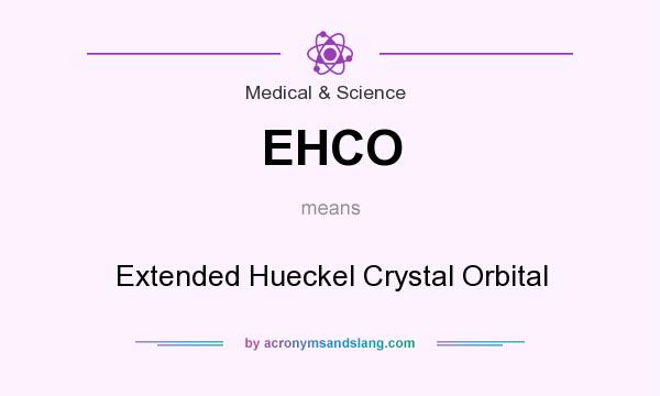 What does EHCO mean? It stands for Extended Hueckel Crystal Orbital