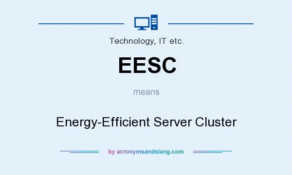 What does EESC mean? It stands for Energy-Efficient Server Cluster