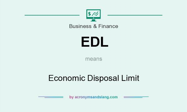 What does EDL mean? It stands for Economic Disposal Limit