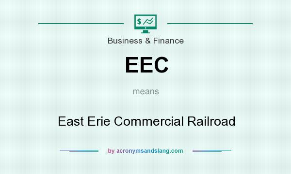 What does EEC mean? It stands for East Erie Commercial Railroad