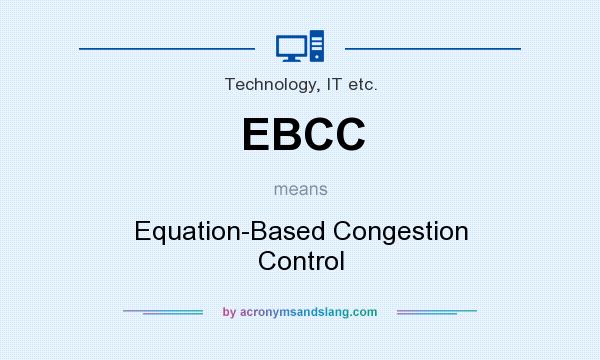 What does EBCC mean? It stands for Equation-Based Congestion Control