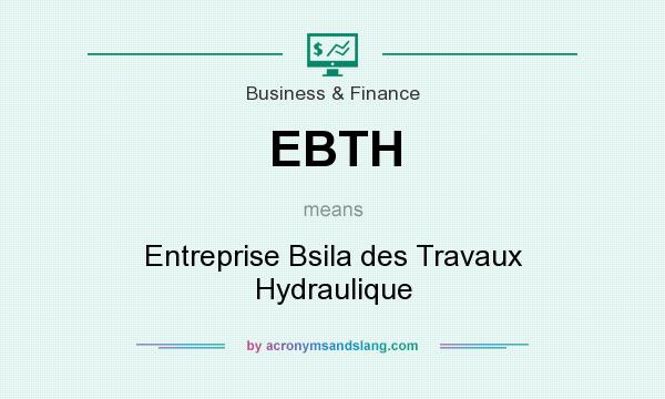 What does EBTH mean? It stands for Entreprise Bsila des Travaux Hydraulique