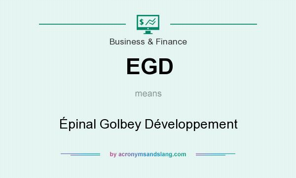 What does EGD mean? It stands for Épinal Golbey Développement