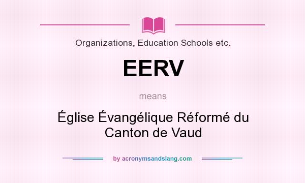 What does EERV mean? It stands for Église Évangélique Réformé du Canton de Vaud