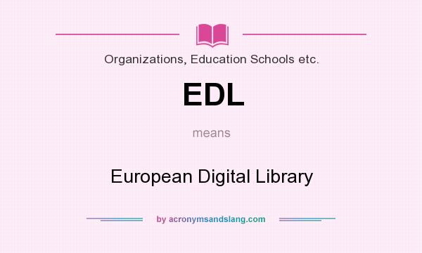 What does EDL mean? It stands for European Digital Library