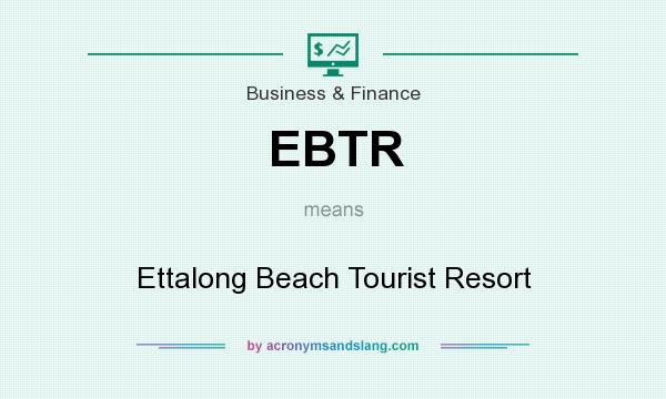 What does EBTR mean? It stands for Ettalong Beach Tourist Resort
