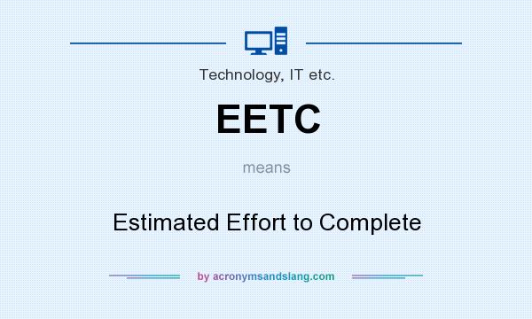 What does EETC mean? It stands for Estimated Effort to Complete