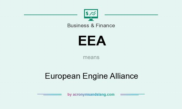 What does EEA mean? It stands for European Engine Alliance