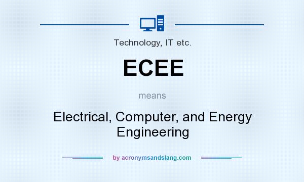 What does ECEE mean? It stands for Electrical, Computer, and Energy Engineering