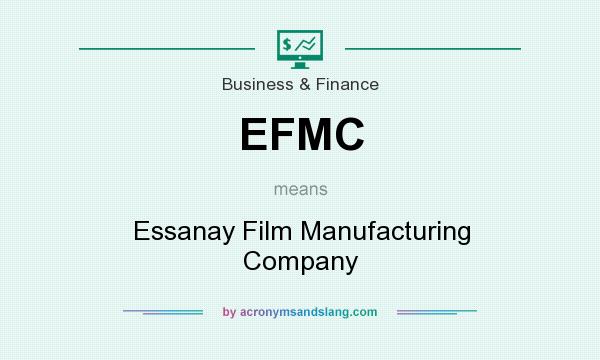 What does EFMC mean? It stands for Essanay Film Manufacturing Company