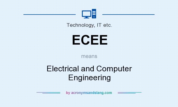 What does ECEE mean? It stands for Electrical and Computer Engineering