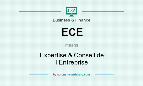 What does ECE mean? It stands for Expertise & Conseil de l`Entreprise