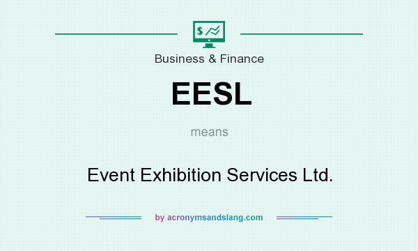 What does EESL mean? It stands for Event Exhibition Services Ltd.