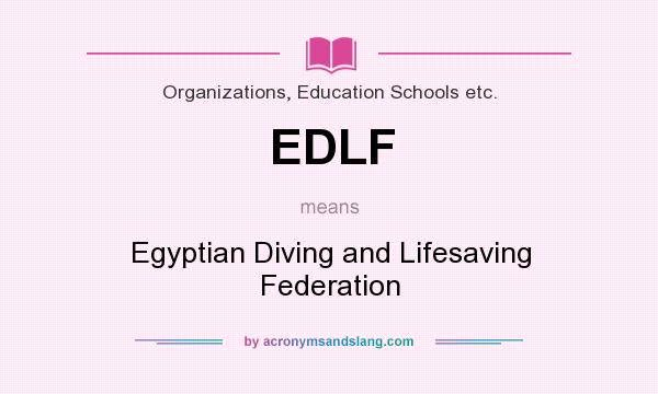 What does EDLF mean? It stands for Egyptian Diving and Lifesaving Federation