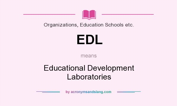 What does EDL mean? It stands for Educational Development Laboratories