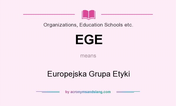 What does EGE mean? It stands for Europejska Grupa Etyki