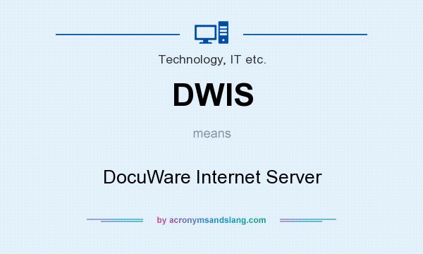 What does DWIS mean? It stands for DocuWare Internet Server