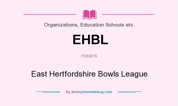 What does EHBL mean? It stands for East Hertfordshire Bowls League