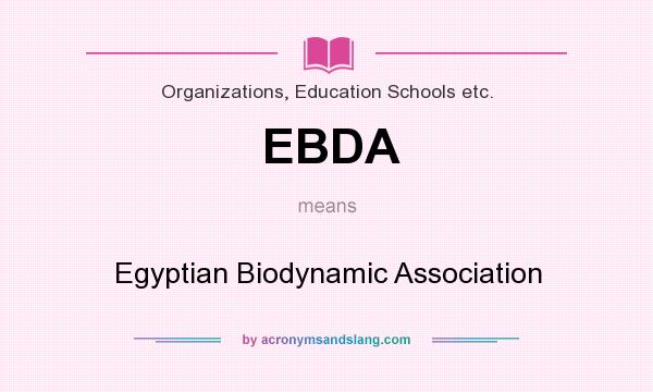 What does EBDA mean? It stands for Egyptian Biodynamic Association