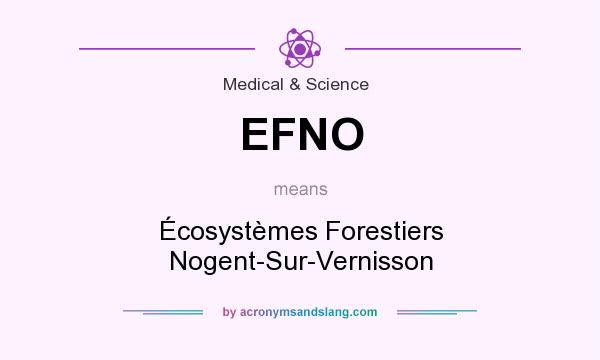 What does EFNO mean? It stands for Écosystèmes Forestiers Nogent-Sur-Vernisson