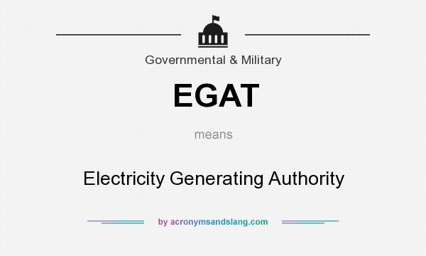 What does EGAT mean? It stands for Electricity Generating Authority