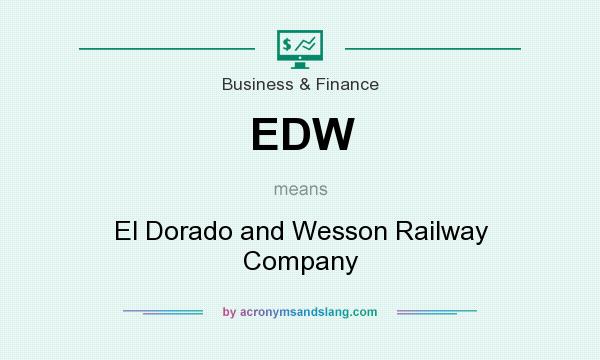 What does EDW mean? It stands for El Dorado and Wesson Railway Company