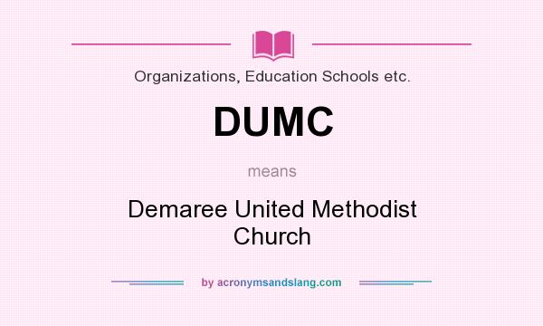 What does DUMC mean? It stands for Demaree United Methodist Church