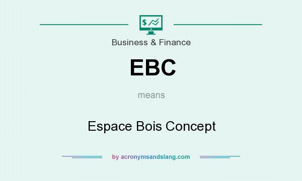 What does EBC mean? It stands for Espace Bois Concept