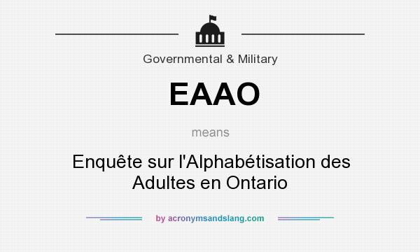 What does EAAO mean? It stands for Enquête sur l`Alphabétisation des Adultes en Ontario