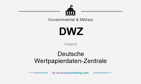 What does DWZ mean? It stands for Deutsche Wertpapierdaten-Zentrale