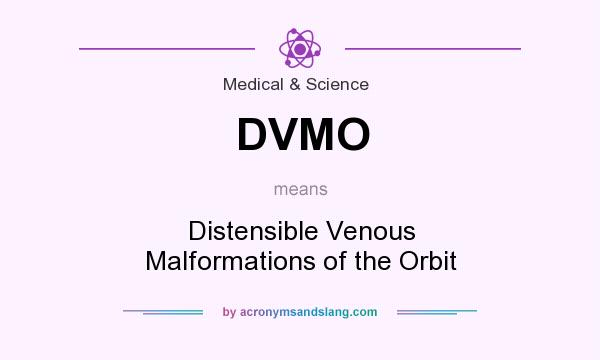 What does DVMO mean? It stands for Distensible Venous Malformations of the Orbit