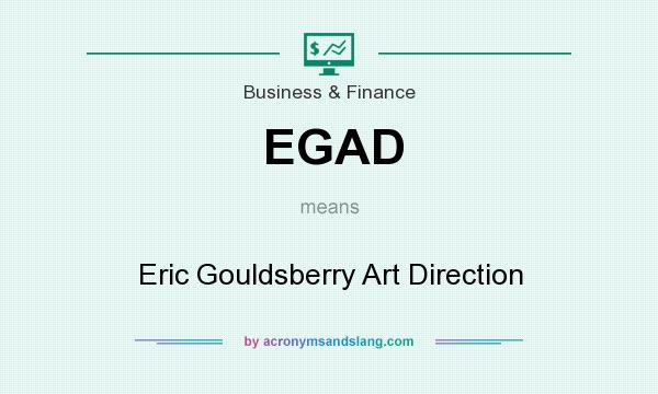 What does EGAD mean? It stands for Eric Gouldsberry Art Direction