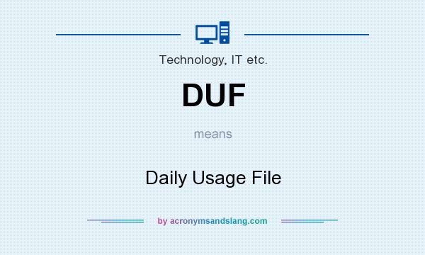 What does DUF mean? It stands for Daily Usage File