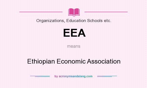 What does EEA mean? It stands for Ethiopian Economic Association