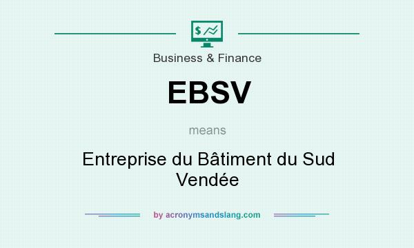 What does EBSV mean? It stands for Entreprise du Bâtiment du Sud Vendée