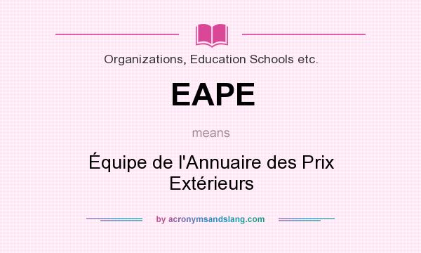 What does EAPE mean? It stands for Équipe de l`Annuaire des Prix Extérieurs