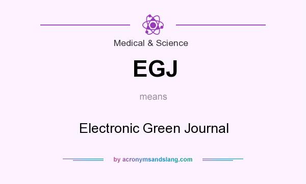 What does EGJ mean? It stands for Electronic Green Journal